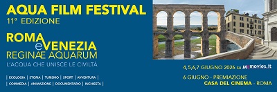AQUA FILM FESTIVAL 11 - Lungometraggi, documentari, corti e cortini con tema Acqua e il concorso Aqua&Students