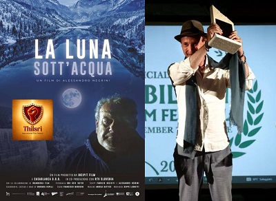 LA LUNA SOTT'ACQUA - Due premi al Thilsri International Film Festival