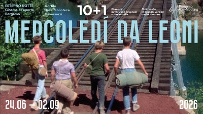 MERCOLEDI' DA LEONI - 10 + 1 cult, sotto le stelle a Bergamo