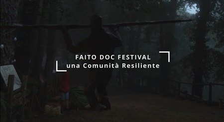 FAITO DOC FESTIVAL, UNA COMUNIT&Agrave; RESILIENTE - Il Festival raccontato dall