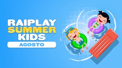 RAIPLAY SUMMER KIDS - Le nuove collezioni per bambini in esclusiva su RaiPlay dal 7 agosto