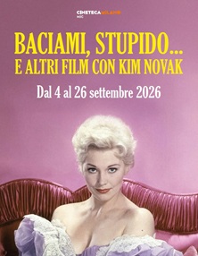 BACIAMI STUPIDO... - Al MIC il fascino irresistibile e ribelle di Kim Novak