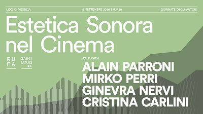 GIORNATE DEGLI AUTORI 23 - RUFA e Saint Louis College of Music con un talk sul dialogo tra immagini e suono nel cinema contemporaneo
