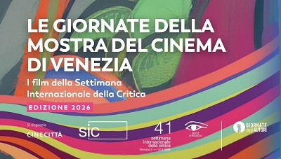 LE GIORNATE DELLA MOSTRA DEL CINEMA 2026 - I Film della Settimana della Critica nelle Province Autonome di Trento e Bolzano Alto Adige, nella Regione Autonoma Friuli Venezia GiulA