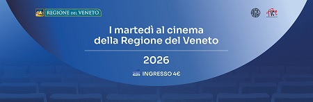 I MARTEDI' AL CINEMA DELLA REGIONE VENETO - A novembre quattro serate con biglietto a 4 euro in trentatr� sale