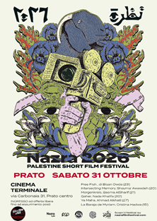 NAZRA PALESTINE SHORT FILM FESTIVAL 2026 - Il 31 ottobre a Prato
