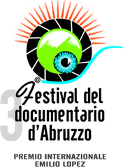 I premi della 3. Edizione del Festival del Documentario dAbruzzo  Premio Internazionale Emilio Lopez
