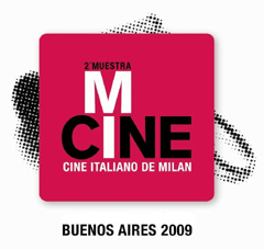 MI-CINE  Cine Italiano de Milan 2009: un ponte di pellicole tra Milano e Buenos Aires