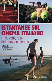 ISTANTANEE SUL CINEMA ITALIANO - Film, Volti, Idee