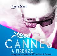 France Odeon raddoppia e porta nel capoluogo toscano i film della 67esima edizione del Festival di Cannes