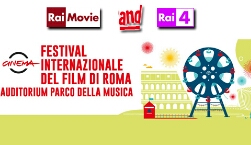 FESTIVAL DI ROMA 9 - Gli Appuntamenti di Rai Movie e Rai4