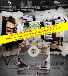 VIVERE ALLA GRANDE - ​​In DVD e Blu-Ray