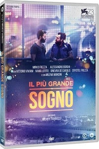 IL PIU GRANDE SOGNO - In DVD e digital download