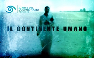 IL MESE DEL DOCUMENTARIO V - Dal 15 gennaio Film, Masterclass, Eventi speciali dal Nord al Sud