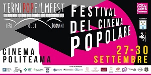 FESTIVAL DEL CINEMA POPOLARE - Nasce il Terni Pop Film Fest