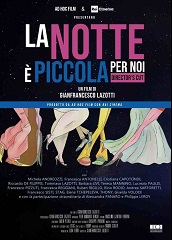 LA NOTTE  PICCOLA PER NOI - Dal 14 marzo al cinema