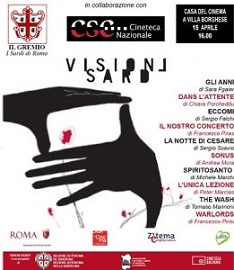 VISIONI SARDE NEL MONDO - Alla Casa del Cinema di Roma il 15 aprile