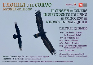 L'AQUILA E IL CORVO 2 - Dall'8 al 13 luglio al Nuovo Cinema Aquila di Roma