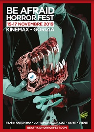 BE AFRAID HORROR FEST 1 - A Gorizia dal 15 al 17 novembre