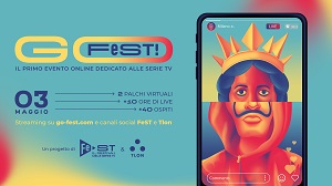 GO FeST! - Domenica 3 maggio il primo evento online sulle serie tv