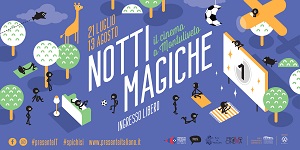 NOTTI MAGICHE - Dal 21 luglio al 13 agosto a Montuliveto a Pistoia