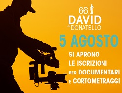 DAVID DI DONATELLO 66 - Al via le iscrizioni per documentari e cortometraggi