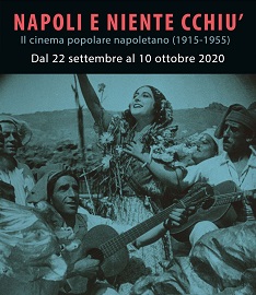 NAPOLI E NIENTE CCHIU' - Al Mic di Milano il Cinema Popolare Napoletano dal 1915 al 1955