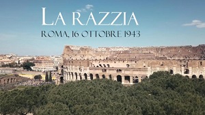 LA RAZZIA. ROMA, 16 OTTOBRE 1943 - Il 10 ottobre su Rai Storia per il ciclo 