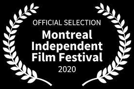 MONTREAL INDEPENDENT FILM FESTIVAL 2020 - C' anche 
