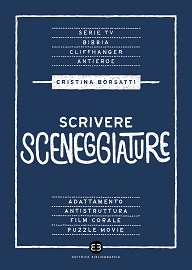 SCRIVERE SCENEGGIATURE - In libreria e in formato e-book dal 26 novembre