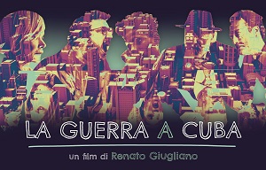 LA GUERRA A CUBA - In programma al Vittorio Veneto Film Festival