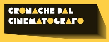 CRONACHE DAL CINEMATOGRAFO - Il podcast per i cinematografari
