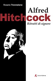 ALFRED HITCHCOCK, RITRATTI DI SIGNORE - In uscita la biografia artistica del maestro del brivido