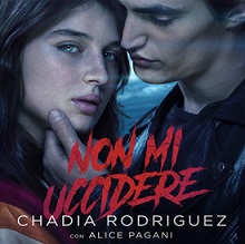 NON MI UCCIDERE - Nella soundtrack un singolo di Chadia Rodriguez