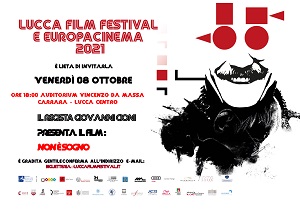 LUCCA FILM FESTIVAL 2021 - Il regista Giovanni Cioni presenta “Non e' Sogno”
