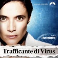 TRAFFICANTE DI VIRUS - Le musiche di Luca D'Alberto
