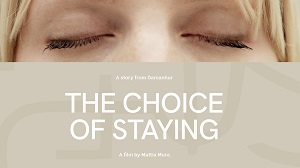 THE CHOICE OF STAYING - Dal 18 dicembre distribuito online su Chili