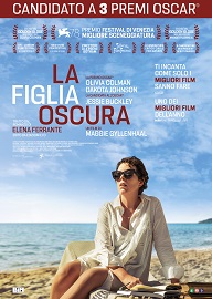 LA FIGLIA OSCURA - Il film tratto dal romanzo di Elena Ferrante al cinema dal 7 aprile