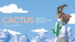 CACTUS CHILDREN'S AND YOUTH FILM FESTIVAL - Dal 20 al 22 maggio