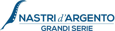 NASTRI D'ARGENTO - Le Grandi Serie