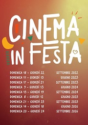 CINEMA IN FESTA - A settembre e a giugno la festa si fa al cinema