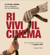 NARNI. LE VIE DEL CINEMA 28 - Dal 1 al 6 agosto il Festival del Cinema Restaurato