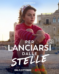 PER LANCIARSI DALLE STELLE - Dal 5 ottobre su Netflix