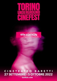 TORINO UNDERGROUND CINEFEST 9 - I 95 film in concorso