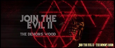 JOIN THE EVIL II - THE DEMON'S WOOD - Iniziate le riprese