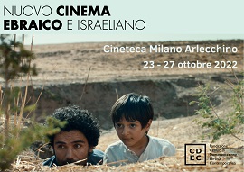 NUOVO CINEMA EBRAICO E ISRAELIANO 15 - A Milano dal 23 al 27 ottobre