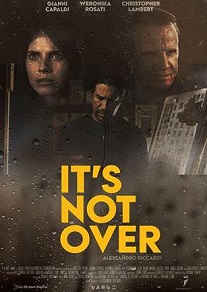 IT'S NOT OVER - On Demand il thriller di Riccardi con Christopher Lambert