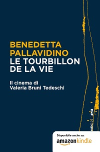 LE TOURBILLON DE LA VIE - Valeria Bruni Tedeschi regista