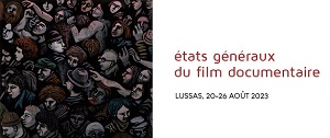 ETATS GENERAUX DU FILM DOCUMENTAIRE 2023 - A Lussas quattro documentari italiani