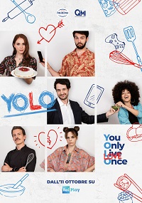 YOLO  YOU ONLY LOVE ONCE - Da mercoledi' 11 ottobre su Raiplay